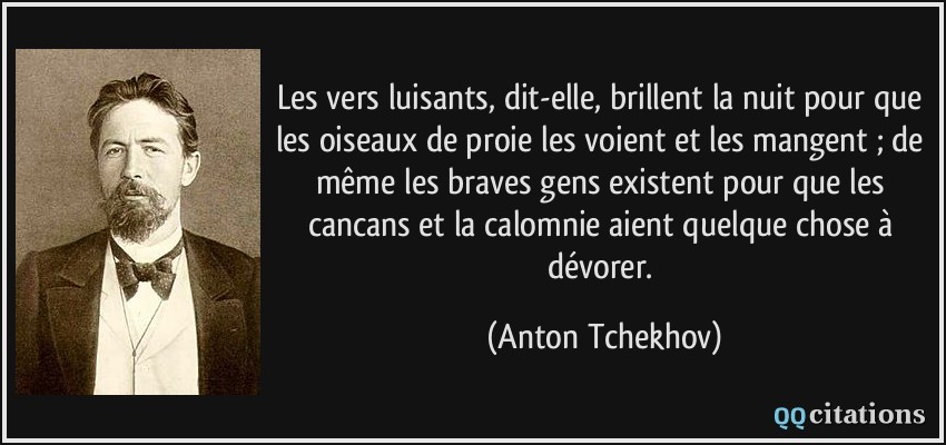 quote-les-vers-luisants-dit-elle-brillent-la-nuit-pour-que-les-oiseaux-de-proie-les-voient-et-les-anton-tchekhov-196060.jpg
