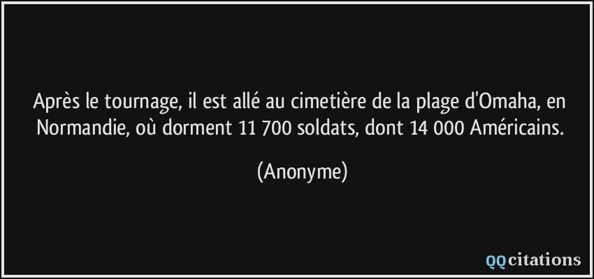 Apres Le Tournage Il Est Alle Au Cimetiere De La Plage D Omaha En Normandie Ou Dorment 11 700 Soldats Dont 14