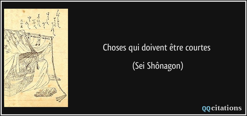 Choses qui doivent être courtes  - Sei Shônagon