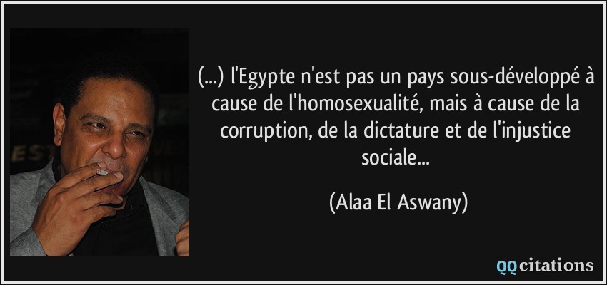 L Egypte N Est Pas Un Pays Sous Developpe A Cause De L Homosexualite Mais A Cause De La Corruption De La