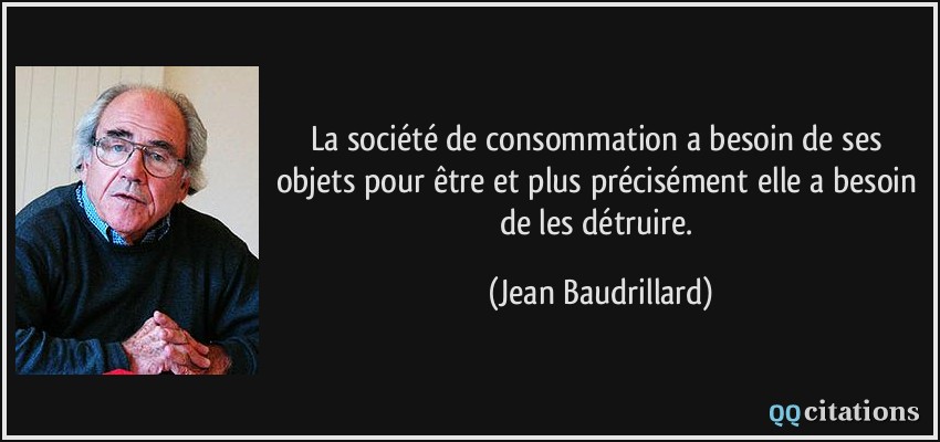 La Soci t De Consommation A Besoin De Ses Objets Pour tre Et Plus 