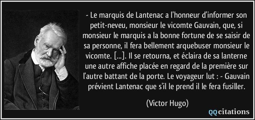 Le Marquis De Lantenac A L Honneur D Informer Son Petit Neveu Monsieur Le Vicomte Gauvain Que Si Monsieur Le