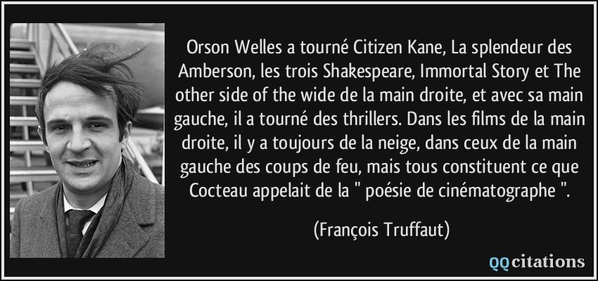 Orson Welles A Tourne Citizen Kane La Splendeur Des Amberson Les Trois Shakespeare Immortal Story Et The Other Side