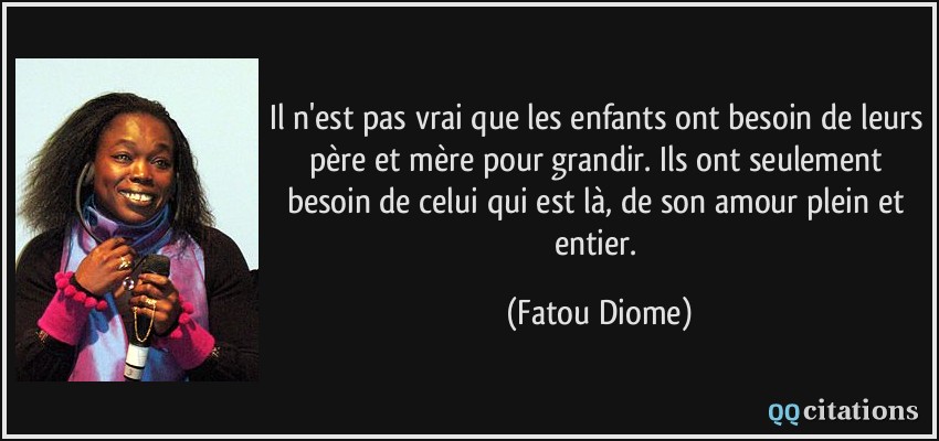 Il n�est pas vrai que les enfants ont besoin de leurs père