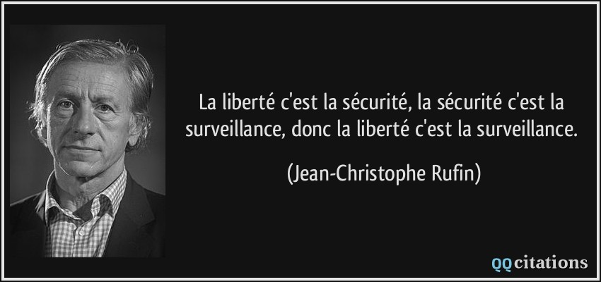 La liberté c�est la sécurité, la sécurité c�est la